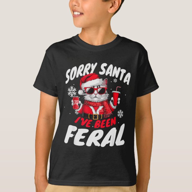 T-shirt Sorry Santa I've Been Feral Cheeky Cat Christmas P (Devant)
