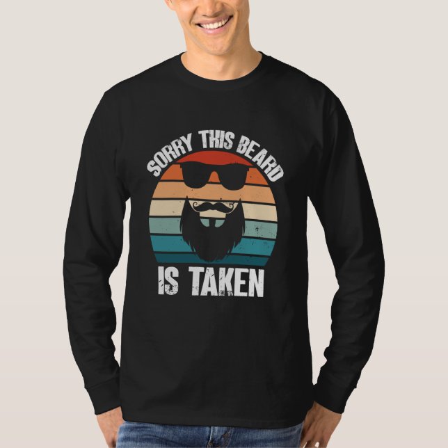 T-shirt Sorry This Beard Is Taken Bearded Men Quote Design (Devant)