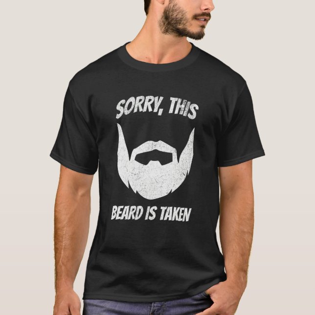 T-shirt Sorry This Beard Is Taken Unique (Devant)