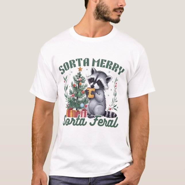 T-shirt Sorta Merry Sorta Feral Christmas (Devant)