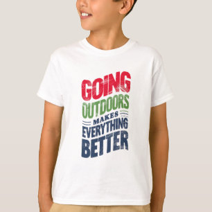 T-shirt Sortez À L'Extérieur, Ça Rend Tout Mieux