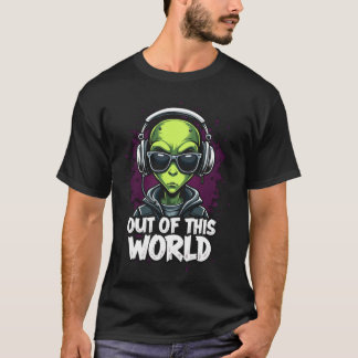 T-shirt Sortez De Ce Monde Battre : Le DJ Tee Alien Le Plu