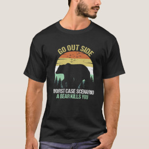T-shirt Sortez Du Pire Scénario Coque Un Ours Vous Tue Vi