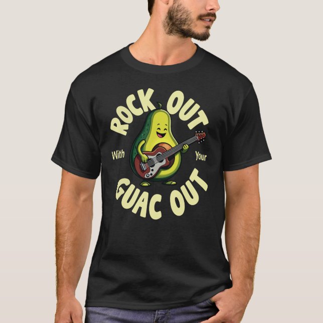 T-shirt Sortez du rocher avec votre guac (Devant)