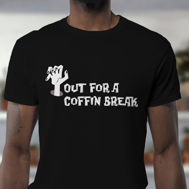 T-shirt Sortez pour une pause café Éffrayant amusant (Undead humor done right – take a ‘coffin break’ in spooky style.)