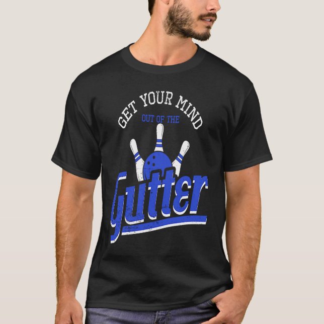 T-shirt Sortez Votre Esprit Du Gutter Bowling (Devant)