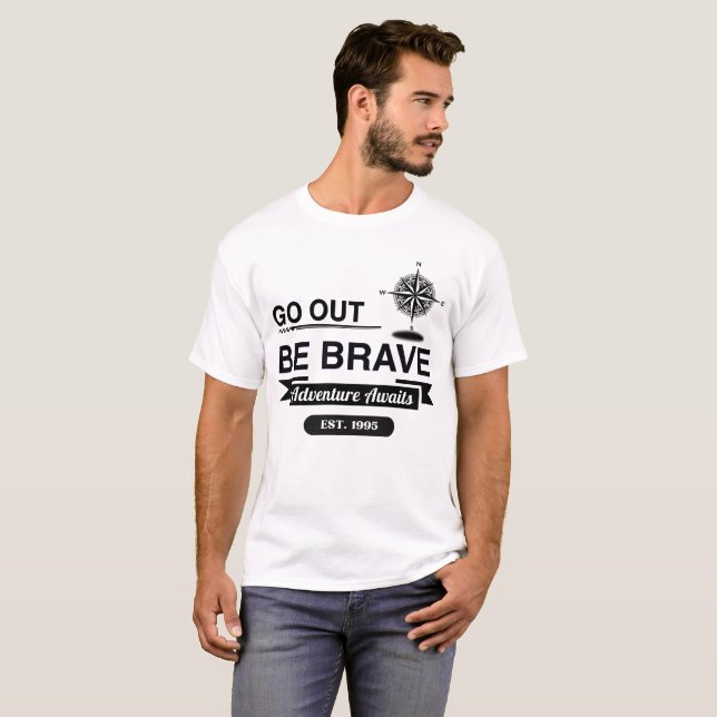 T-Shirt 'Sortir, être courageux' (Devant entier)