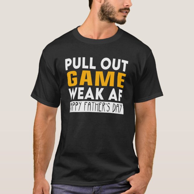 T-shirt Sortir Jeu Faible Fête des pères Af (Devant)
