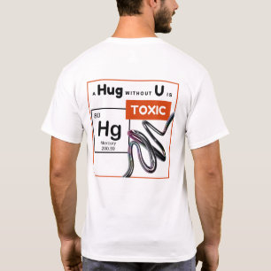 T-shirt SOT - Toxiciquement Amusant - Un Hug Sans U Est To