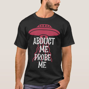 T-shirt Soucoupe volante M'enlever sonde moi