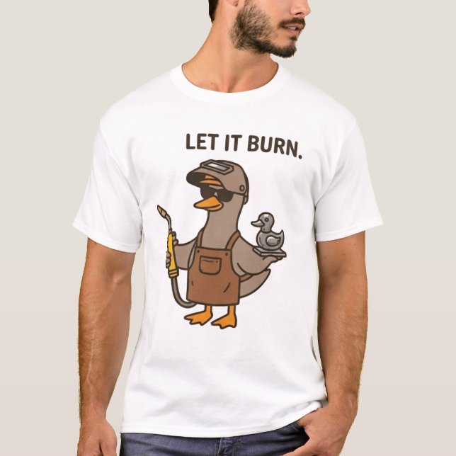 T-shirt Soudage de canard à laisser brûler (Devant)