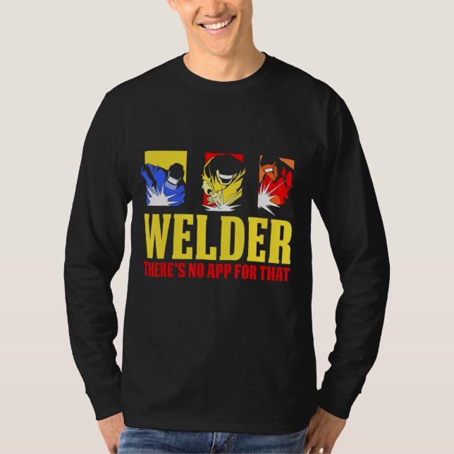 T-shirt Soudage Il N'Y A Aucune Application Pour Ce Soudeu (Devant)
