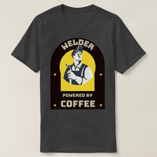 T-shirt Soudeur alimenté par Café (Design devant)
