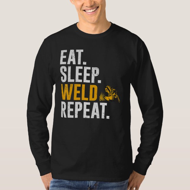 T-shirt Soudeur  Manger Dormir Souder Répéter (Devant)