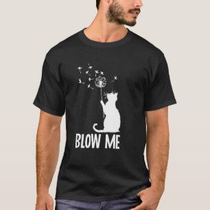 T-shirt Souffle Moi Chat Pissenlit Drôle Ambigue Humour Ad