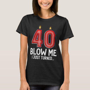 T-shirt Souffle-moi, j'ai 40 ans, drôle de 40e anniversair