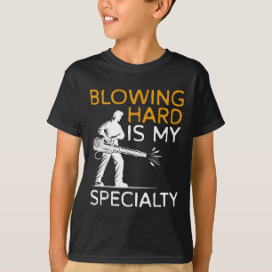 T-shirt Souffler Fort Est Ma Spécialité Souffleur De Feuil