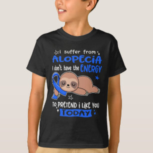 T-shirt Souffrez D'Alopecia Pour Prétendre Que Je Vous Aim
