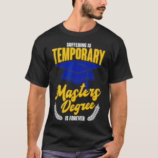 T-shirt Souffrir Est Maîtrise Temporaire Diplôme Est Pour 