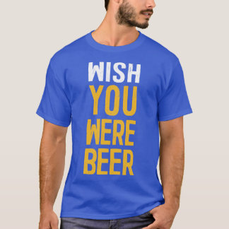 T-shirt Souhaitez Que Vous Étiez Bière Aîné Cadeau