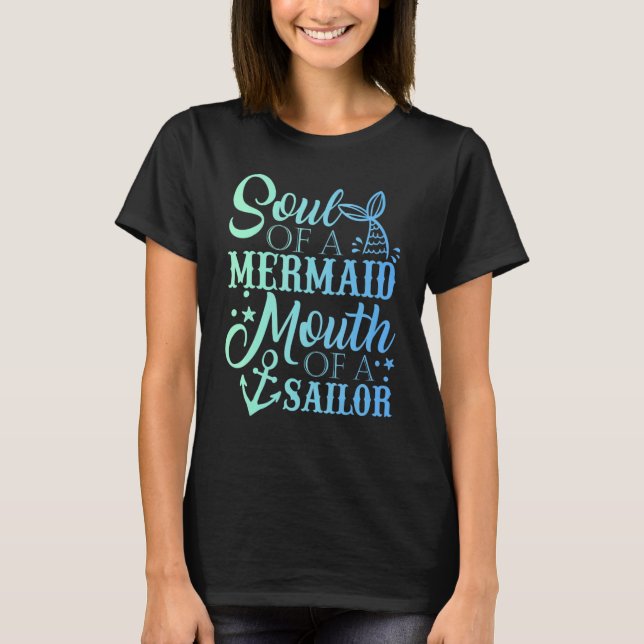 T-shirt Soul Of A Mermaid Mouth Of A Sailor (Devant)