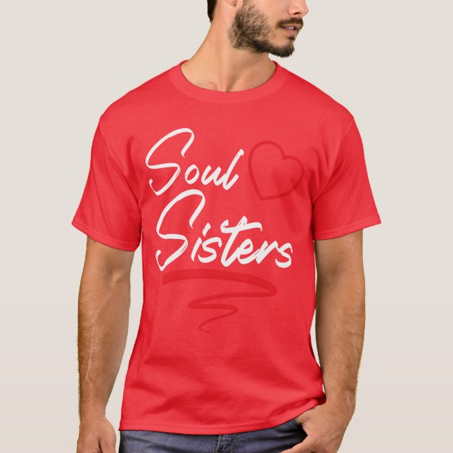 T-shirt Soul Sisters Bestie Meilleur Ami Pour Une Amitié É (Devant)