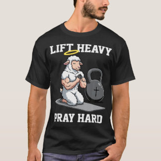 T-shirt Soulever Lourd Prière Dure Lamb Salle de Sport Hal