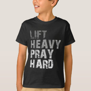 T-shirt Soulever Lourd Priez Dur Motivation Exercice Faith