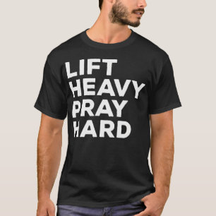 T-shirt Soulever Lourds Prier Fort Gym Chrétien Drôle Fitn