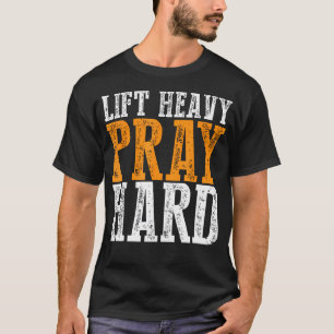 T-shirt Soulever Lourds Priez Fort Motivation Fitness Entr