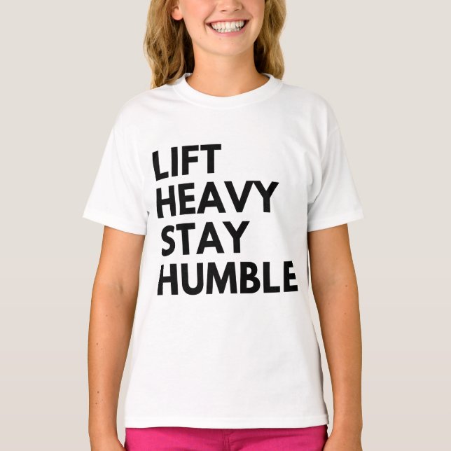 T-SHIRT SOULEVEZ LOURD RESTEZ HUMBLE (Devant)