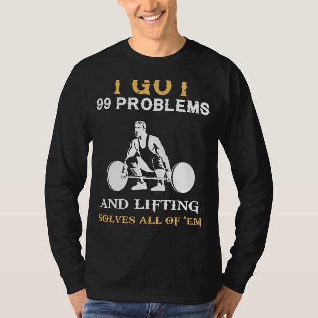 T-shirt Soulevez vos esprits Élevé : 99 Problèmes Poids (Devant)