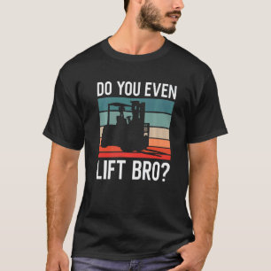 T-shirt Soulevez-Vous Même Bro Retro Forklift Operator Dri