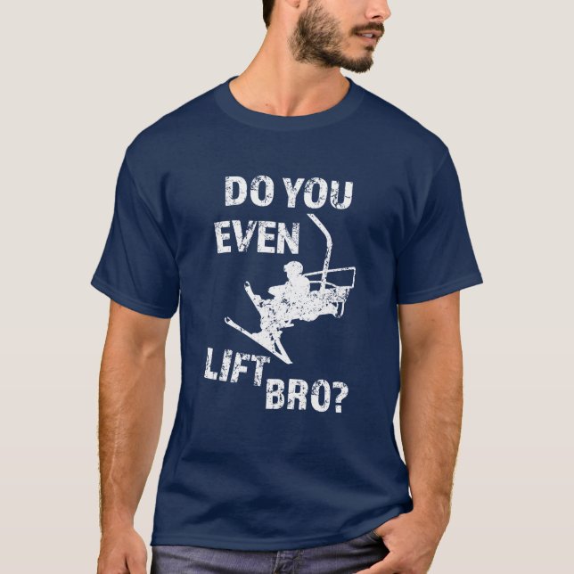 T-shirt Soulevez-vous même le bro ? chemise du ski des (Devant)