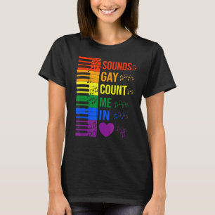 T-shirt Sounds Gay Count Me Dans Lgbtq Clavier Et Piano Mu