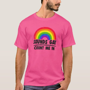 T-shirt Sounds Gay Count Me Dans Rainbow Flag Equality Lgb