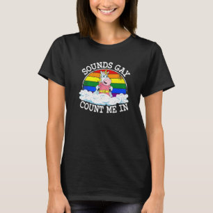 T-shirt Sounds Gay Count Me In Unicorn Rainbow Flag Lgbt G