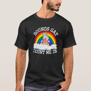 T-shirt Sounds Gay Count Me In Unicorn Rainbow Flag Lgbt G