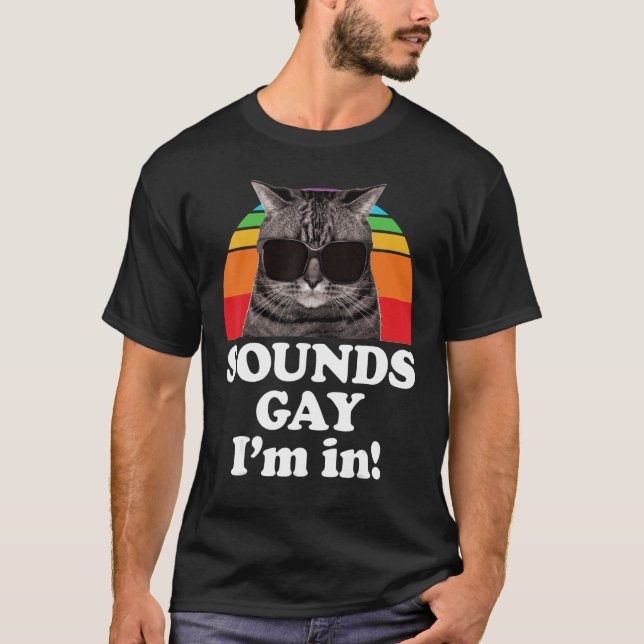 T-shirt Sounds Gay I m in Cat Pun for Pride Moth LGBTQ (Devant)