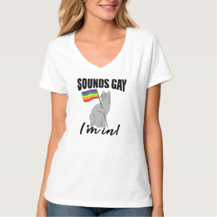 T-shirt Sounds Gay I'm