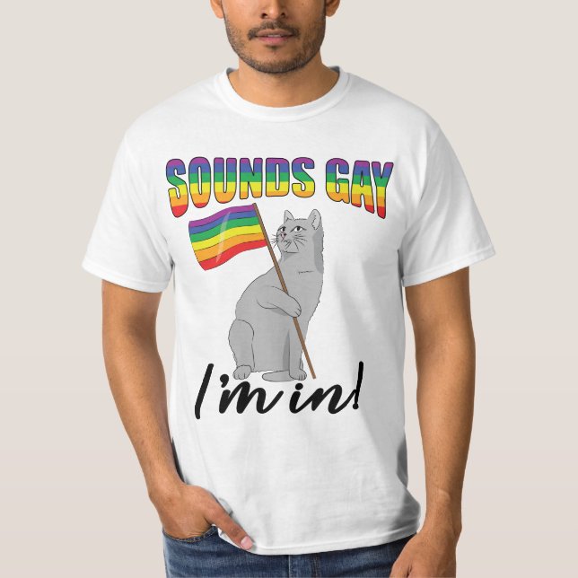 T-shirt Sounds Gay I'm (Devant)