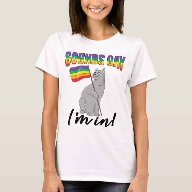 T-shirt Sounds Gay I'm (Devant)