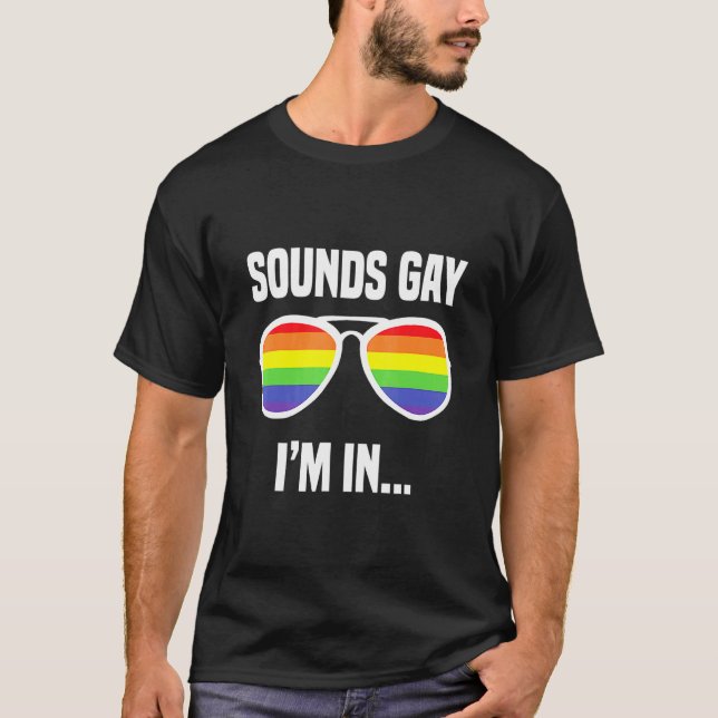 T-shirt Sounds Gay Im Dans Rainbow Lunettes de soleil Lgbt (Devant)