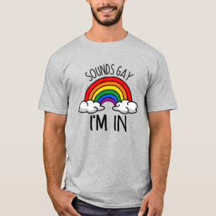 T-shirt Sounds Gay I'm In