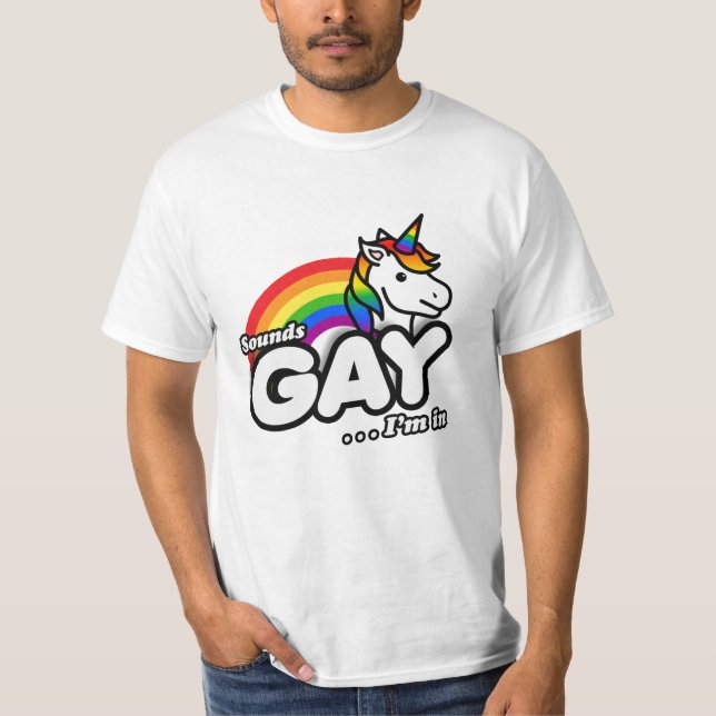 T-shirt Sounds Gay I'm In - Cute Unicorn Rainbow (Devant)