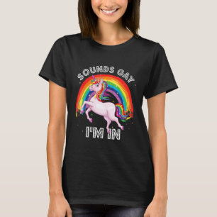 T-shirt Sounds Gay I'm In Gay Unicorn Rainbow Pride Lesbia