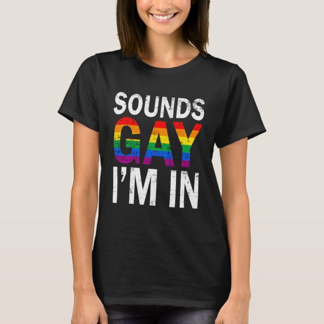 T-shirt Sounds Gay I'm in Month Human Rights Proud Ally Qu (Devant)