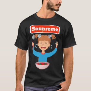 T-shirt soupe de bonne soupe de soupe de soupe de bonne so