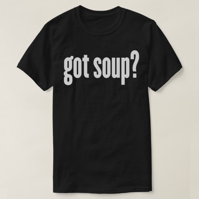 T-shirt Soupe Obtenu Soupe Drôle Soupe (Design devant)