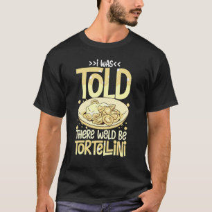 T-shirt Soupe Tortellini Salade de fromage Pâtes au poulet